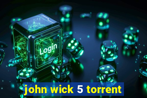 john wick 5 torrent